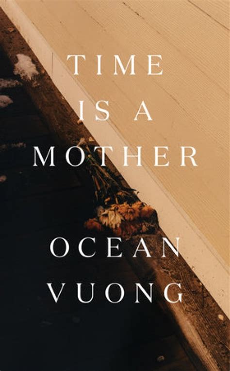 ocean vuong time is a mother